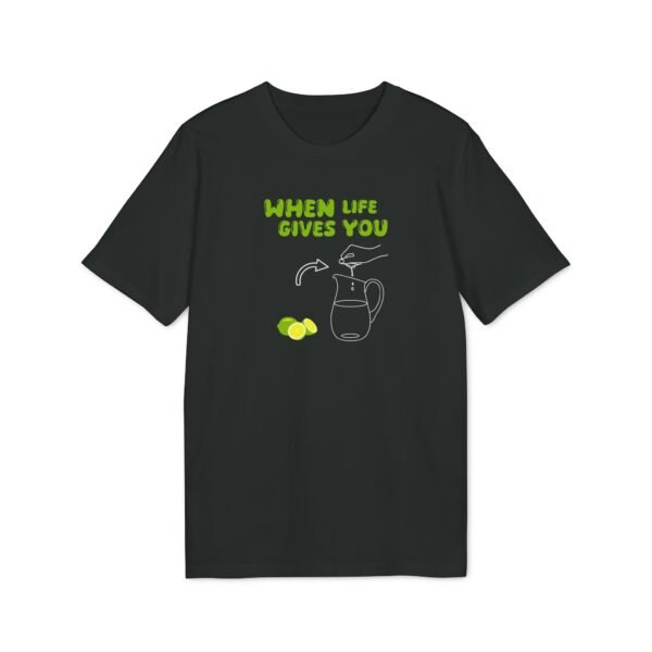 When Life gives you Lemons... T-Shirt (HTV)